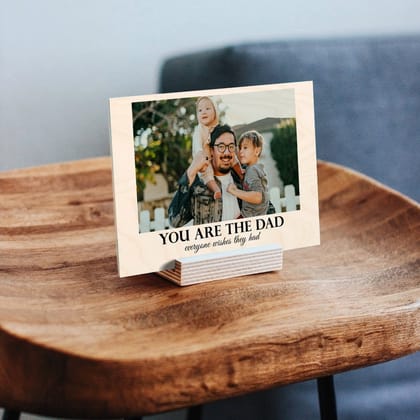 Personalised | You are the Dad-5x7 Inch