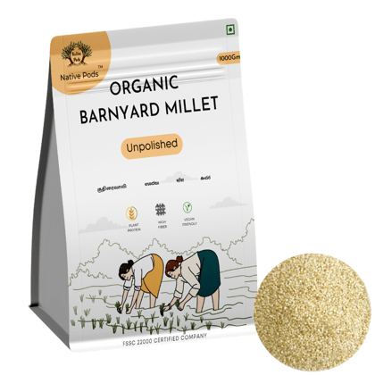 Native Pods Barnyard Millet Unpolished 1Kg- Sanwa,Kuthiravali,Oodalu - Natural & Organic - Gluten free and Wholesome Grain without Additives