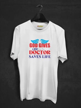 God Gives Life Doctor Saves Life T-shirt-White / XS