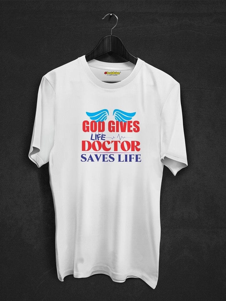 God Gives Life Doctor Saves Life T-shirt-White / XS