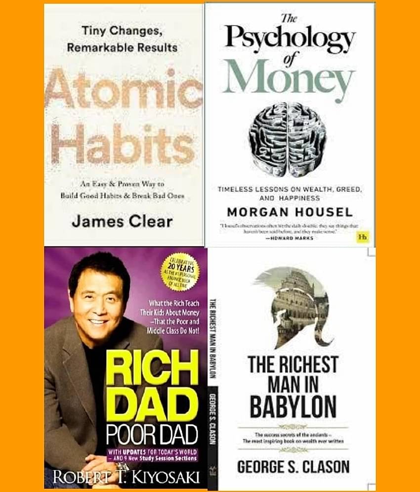Atomic Habits + The Psychology of Money +  Rich Dad Poor Dad +The Richest Man in Babylon