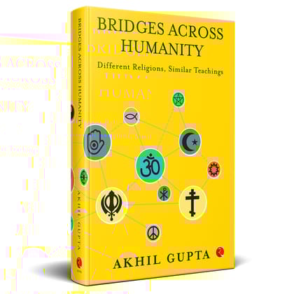 Bridges Across Humanity: Different Religions, Similar Teachings