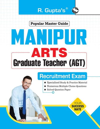 Manipur Arts Graduate Teachers (AGT) Recruitment Exam Guide [Paperback] [Nov 25, 2022] RPH Editorial Board