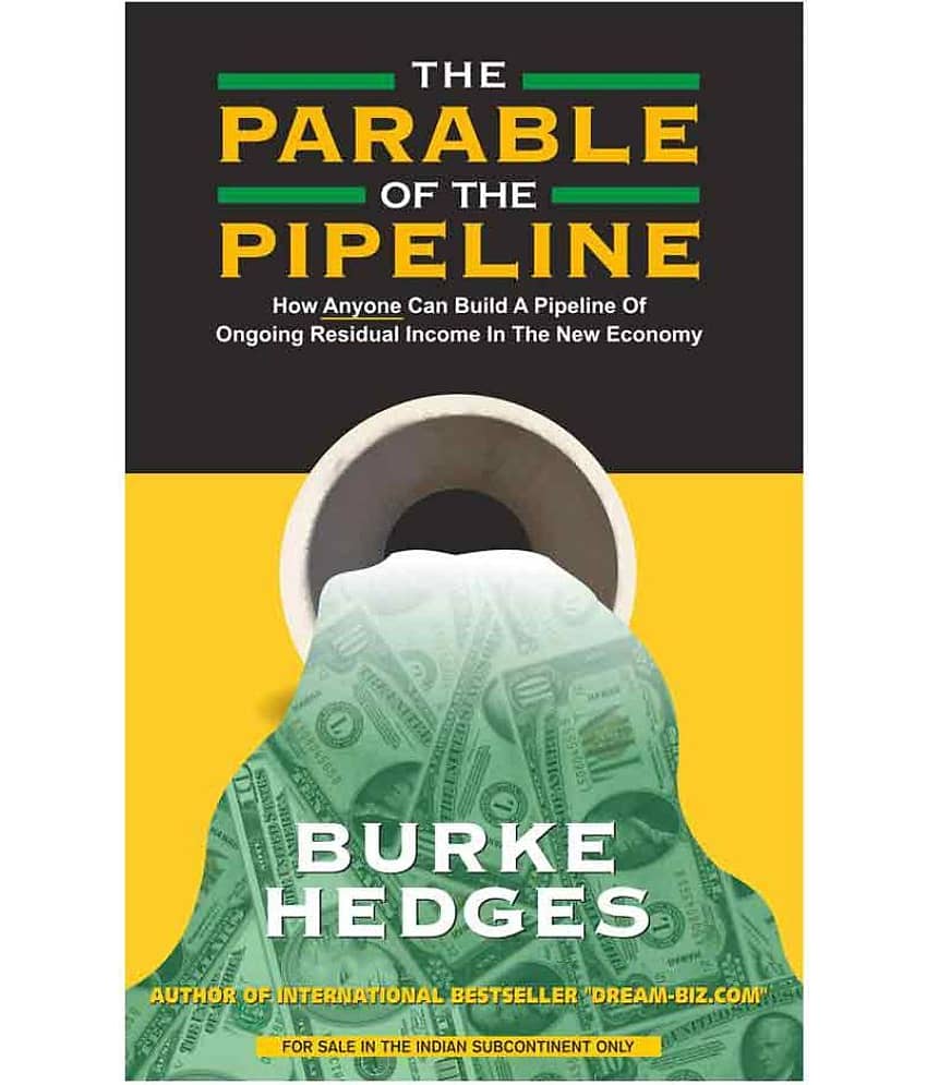 The Parable Of The Pipeline By Burke Hedges