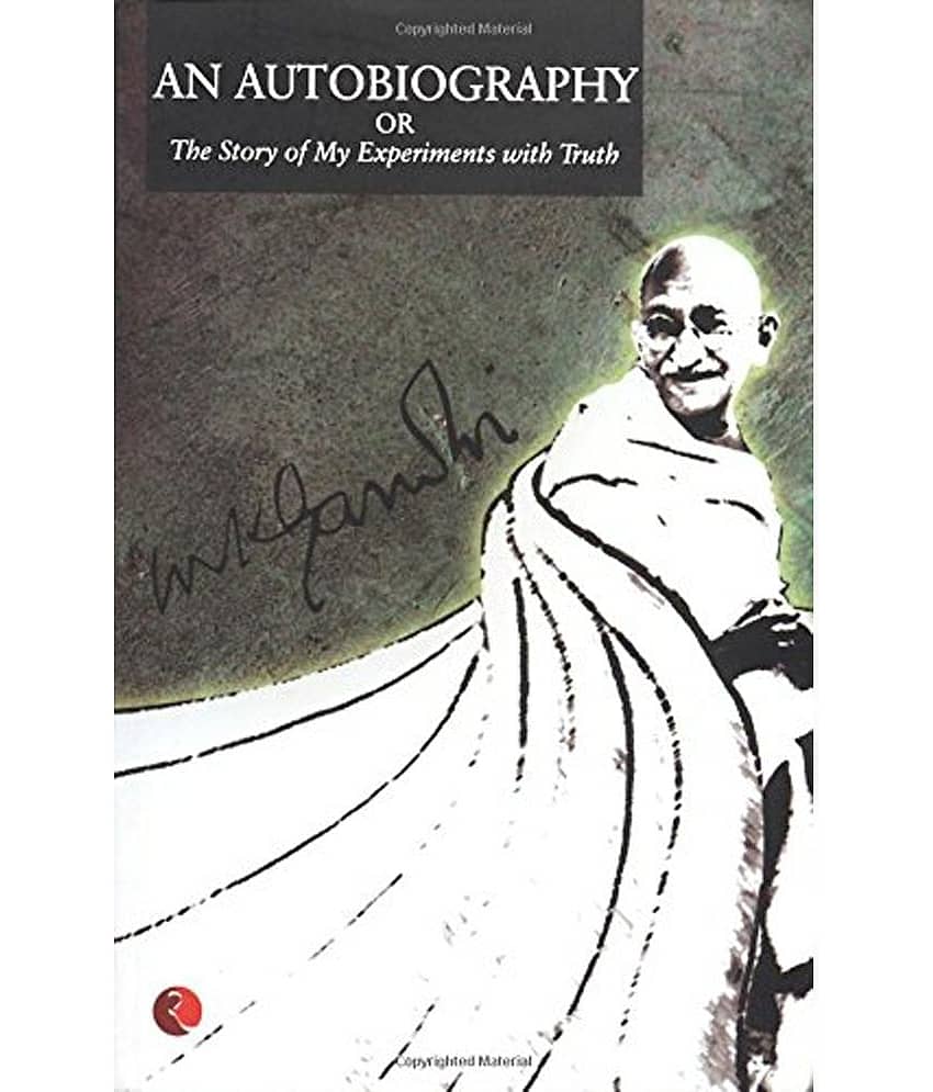 Autobiography The Story of My Experiments with Truth