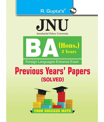 JNU: BA (Hons.) Foreign Languages Entrance Examination (Cluster-1, 2 & 3) Previous Years Papers (Solved)