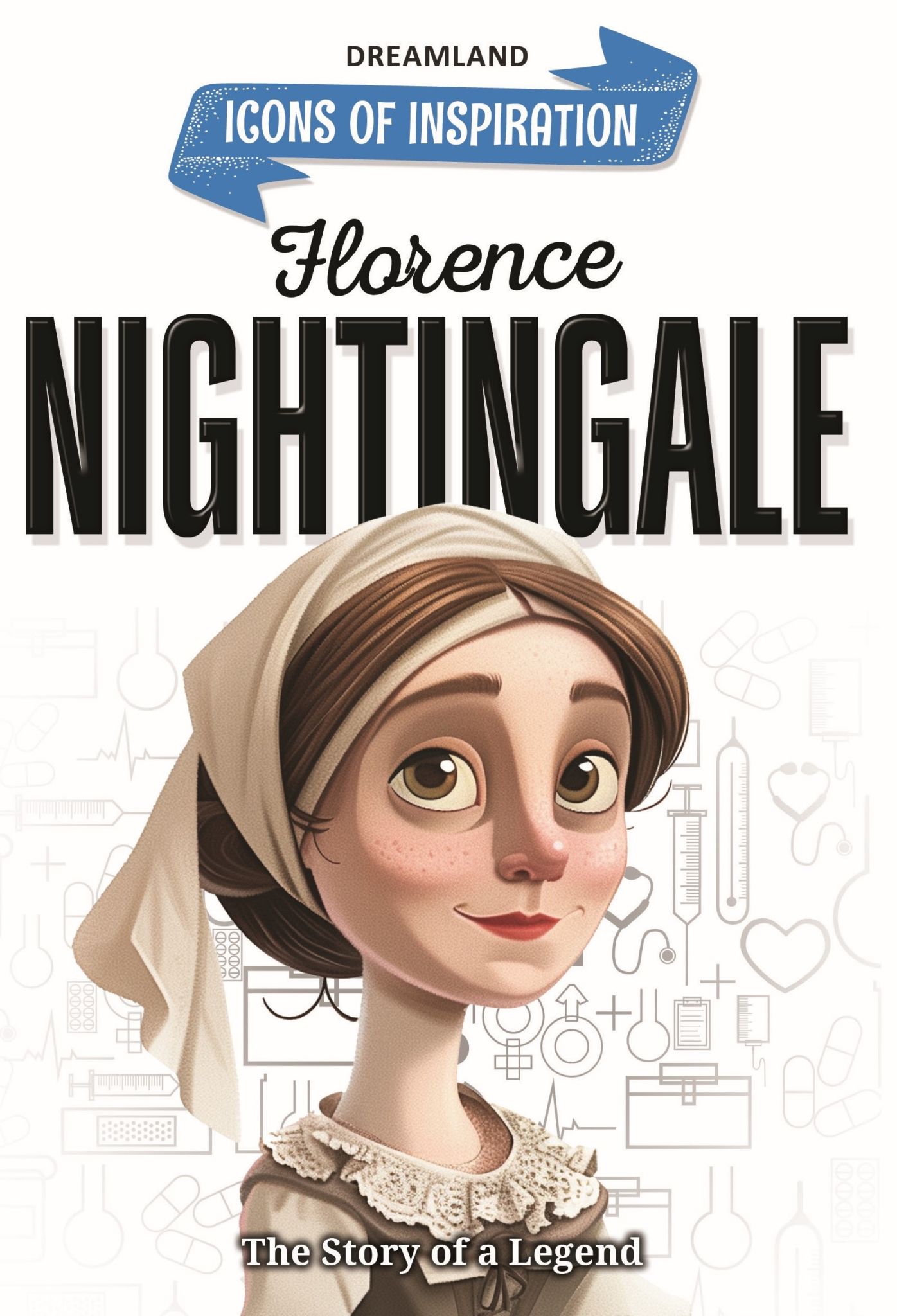 Florence Nightingale Icons of Inspiration Illustrated Biography for Kids Age 6- 12 Years