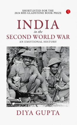 India in the Second World War: An Emotional History India in the Second World War: An Emotional History