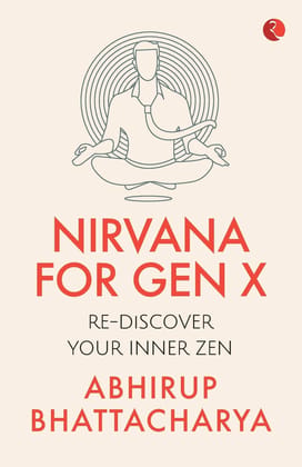 NIRVANA FOR GEN X: Rediscover Your Inner Zen