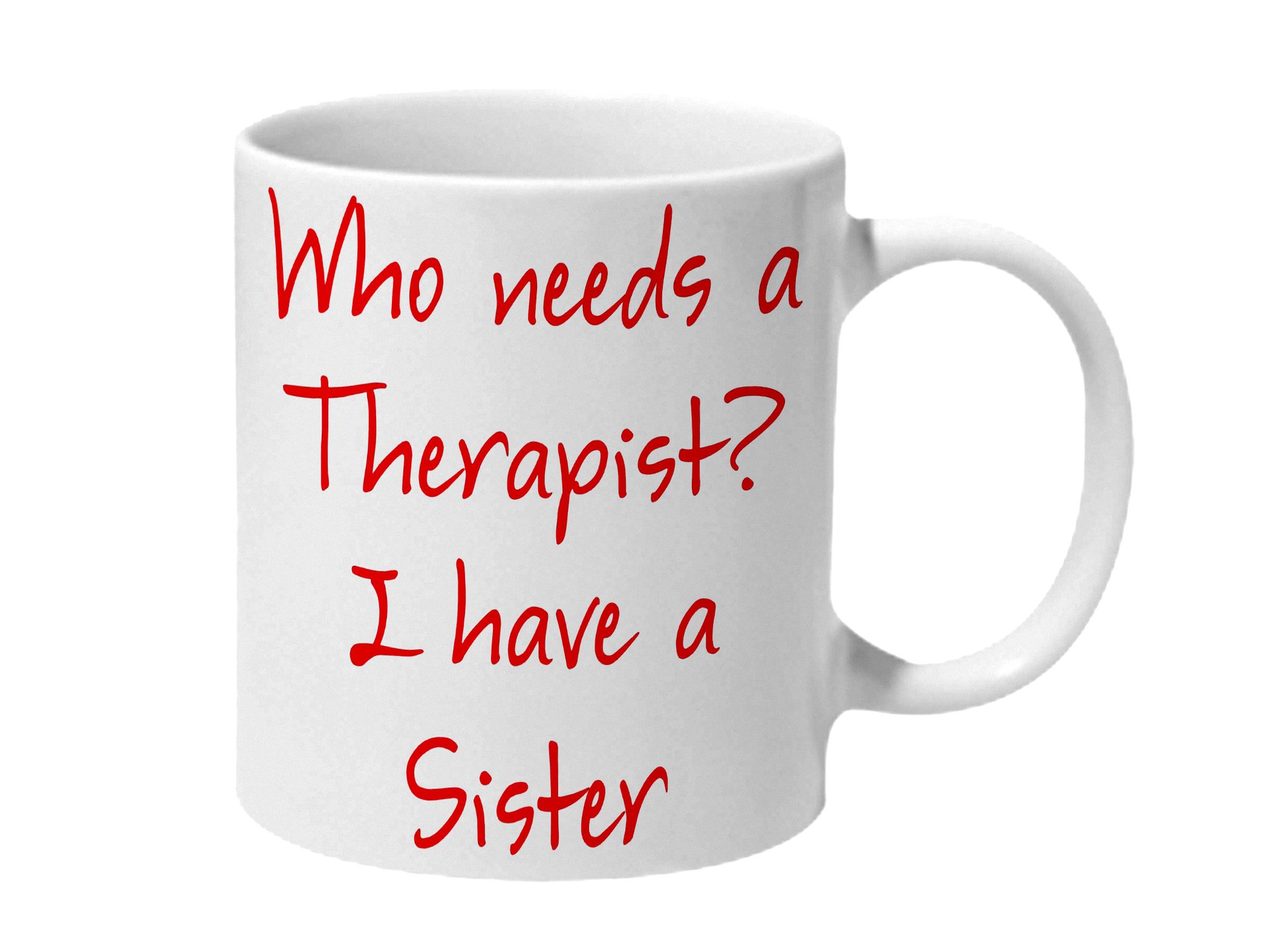 Multicolor I Have A Sister Ceramic Mug
