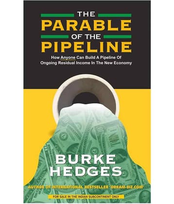 The Parable Of The Pipeline By Burke Hedges