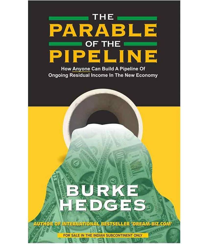 The Parable Of The Pipeline By Burke Hedges