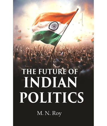 The Future of Indian Politics