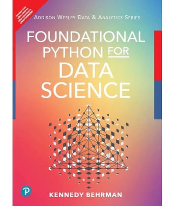 Foundational Python for Data Science - Pearson