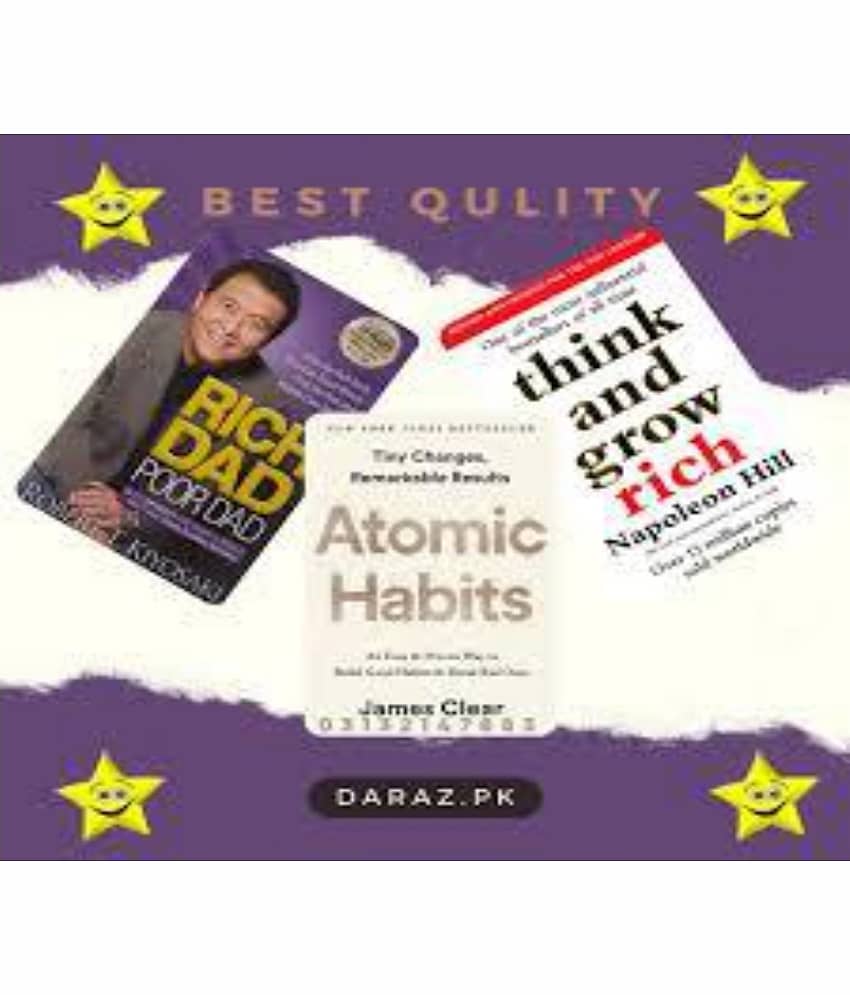 Rich Dad Poor Dad + Atomic Habits + Think and Grow Rich
