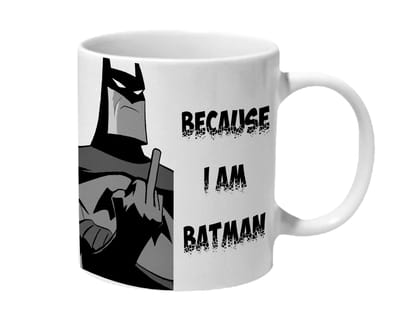 Multicolor Because I Am Batman Ceramic Mug