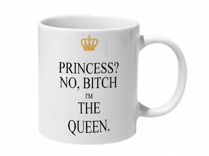 Multicolor Princess No Btich Im The Queen Ceramic Mug
