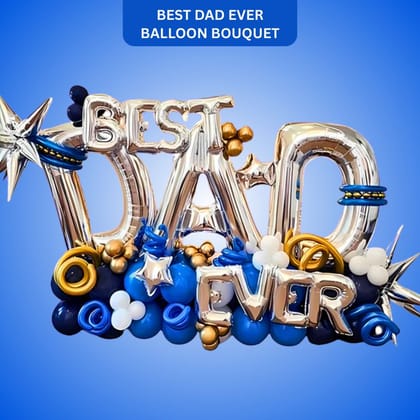 Best Dad Ever Balloon Bouquet
