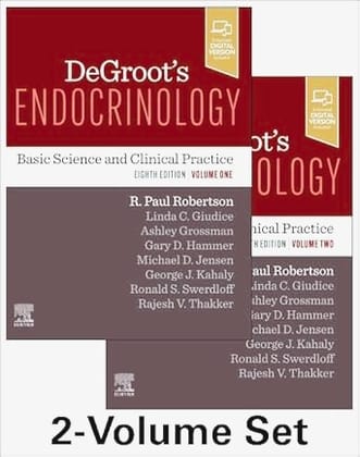 DeGroot's Endocrinology: Basic Science and Clinical Practice 8ed DeGroot's Endocrinology: Basic Science and Clinical Practice 8ed