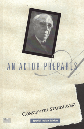 An Actor Prepares By Constantin Stanislavski