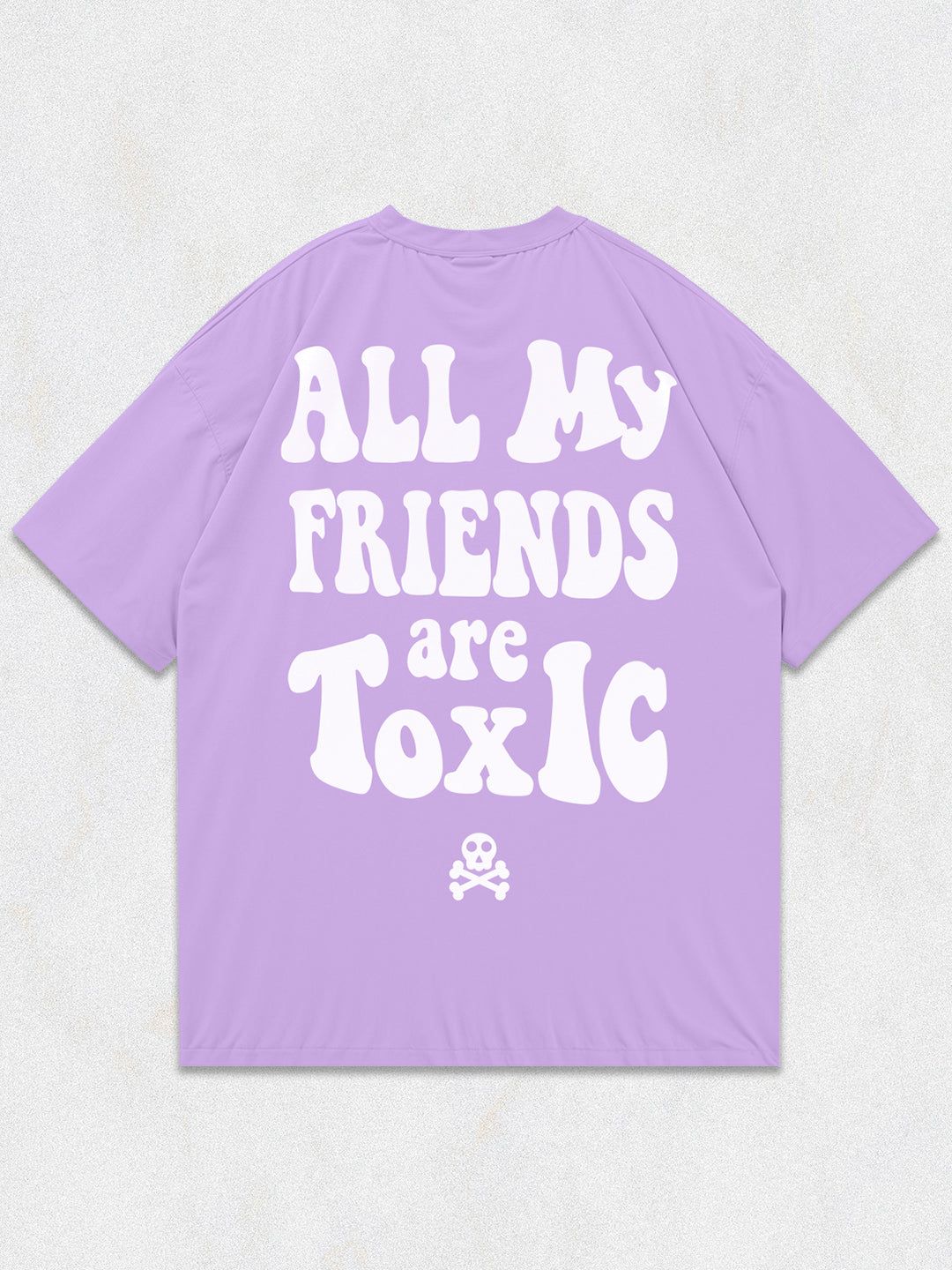 All My Friends Are Toxic Oversized T-Shirt-Lilac / S
