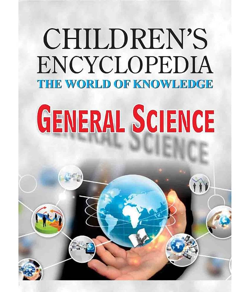 Children's Encyclopedia -  General Science-The World of Knowledge