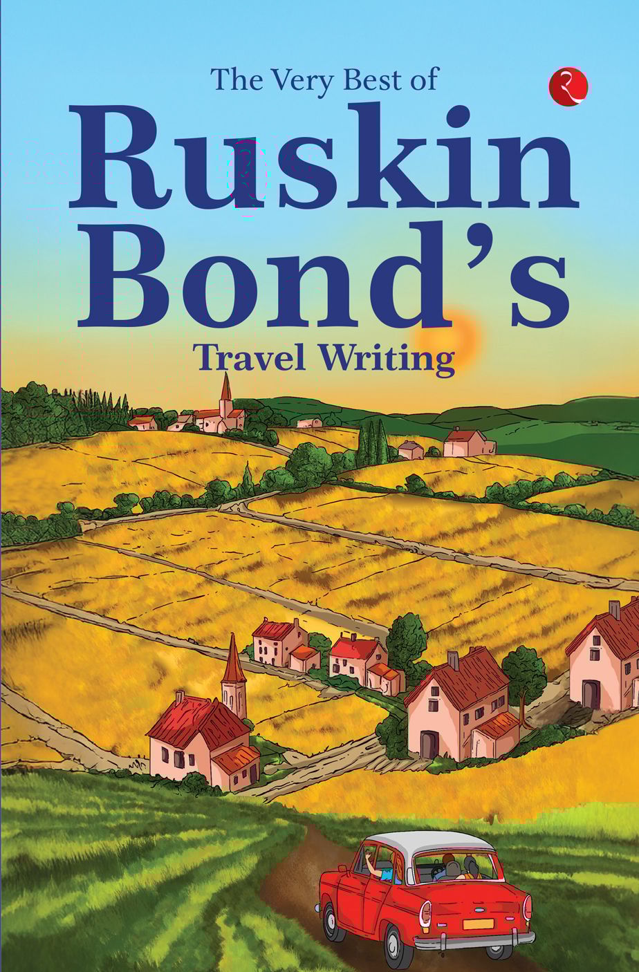 The Very Best of Ruskin Bond’s Travel Writing
