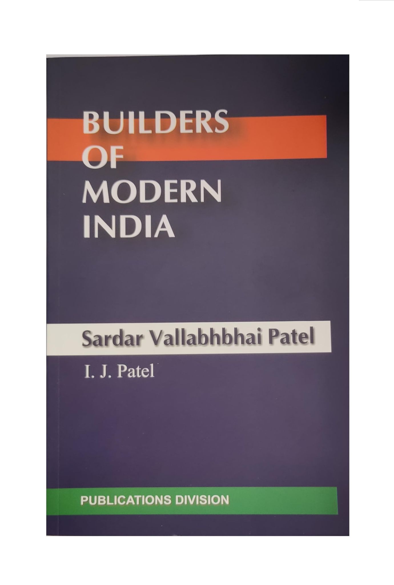 PUBLICATIONS DIVISION Bmi - Sardar Vallabhbhai Patel ( English ) [Perfect Paperback] [Dec 31, 2017] I. J. PATEL