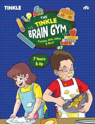 The Tinkle Brain Gym #7 : Puzzles, DIYs, Jokes & More!