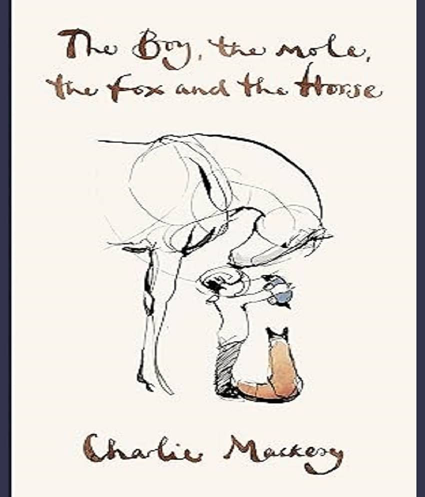 The Boy, The Mole, The Fox and The Horse [Hardcover] Mackesy, Charlie Hardcover – Audiobook, 1 January 2019