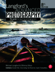 Langford's Advanced Photography The guide for aspiring photographers 8th Edition Langford's Advanced Photography The guide for aspiring photographers 8th Edition
