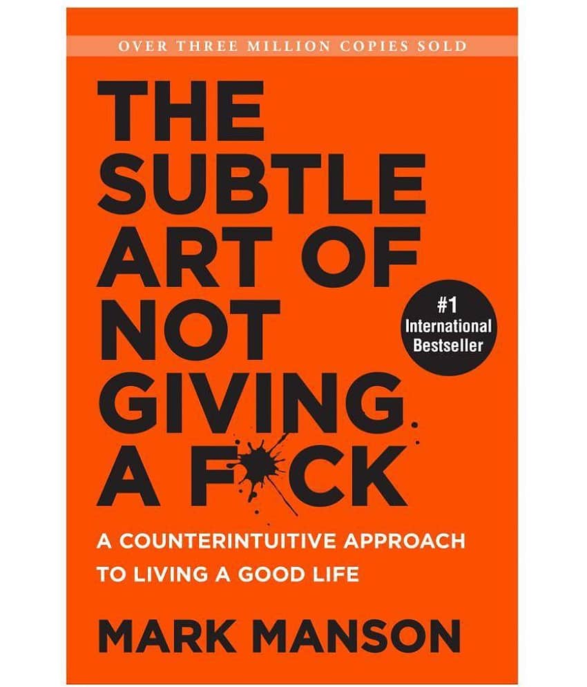 THE SUBTLE ART OF GIVING A F*CK