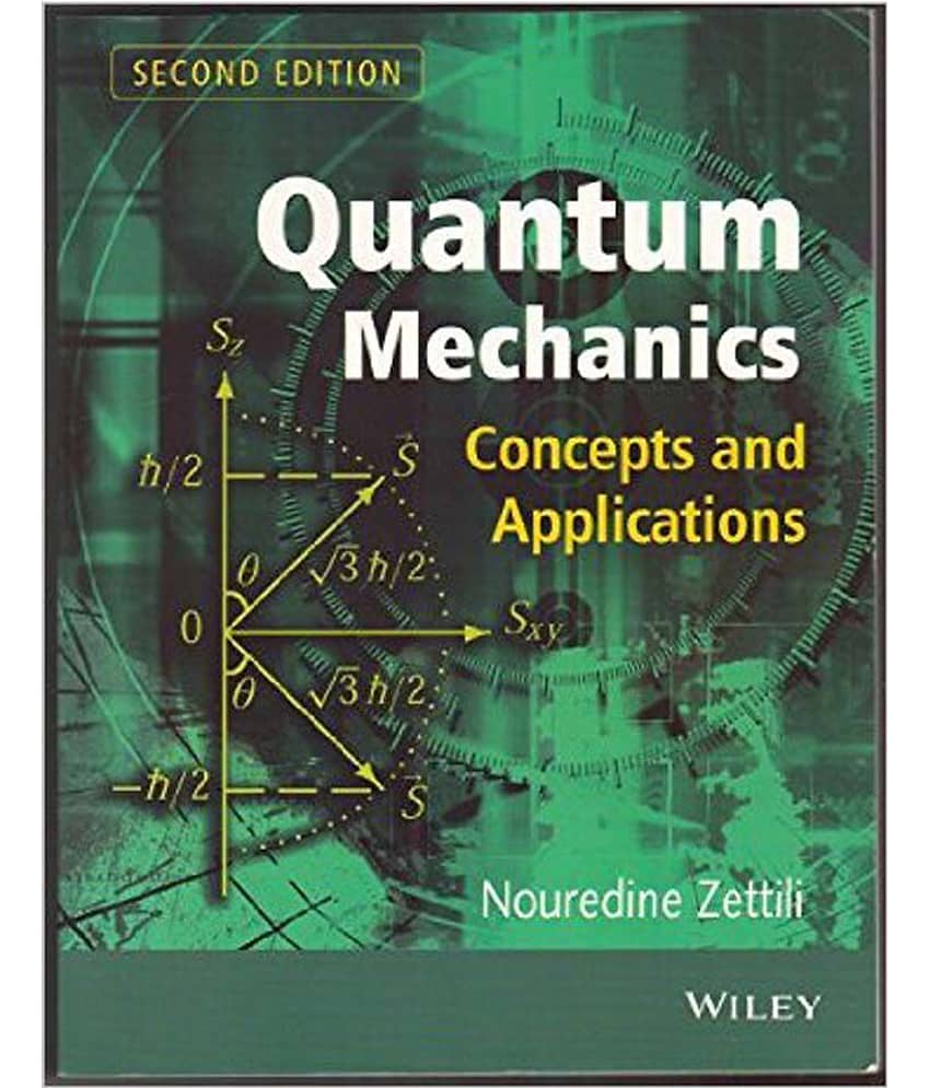 Quantum Mechanics :Concepts and Applications by Nouredine Zettili