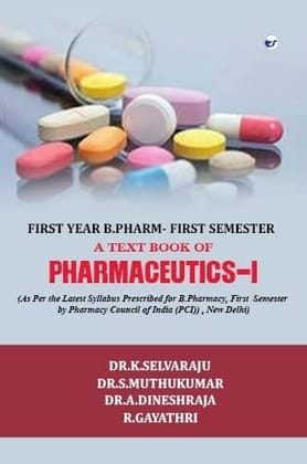 A TEXT BOOK OF PHARMACEUTICS-I [Paperback] DR..K.Selvaraju. ,DR.S.Muthukumar. ,DR .A.Dineshraja,R.Gayathri