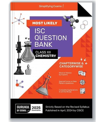 Gurukul By Oswal Chemistry Most Likely Question Bank for ISC Class 12 Exam 2025 - Categorywise & Chapterwise, Latest Syllabys, New Pattern Qs, Word of