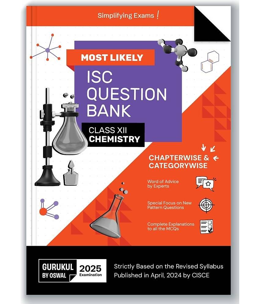 Gurukul By Oswal Chemistry Most Likely Question Bank for ISC Class 12 Exam 2025 - Categorywise & Chapterwise, Latest Syllabys, New Pattern Qs, Word of