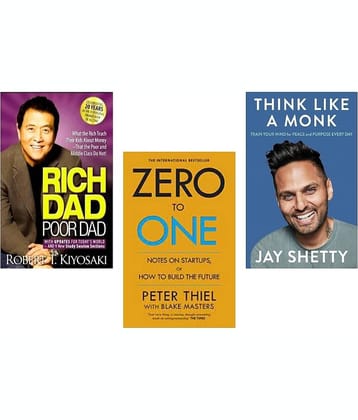 Rich Dad Poor Dad + Zero To One + Think Like A Monk