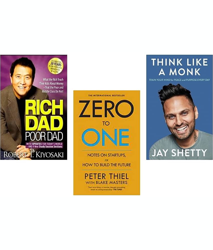 Rich Dad Poor Dad + Zero To One + Think Like A Monk
