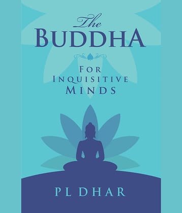 The Buddha for Inquisitive Minds