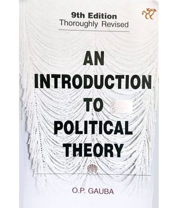 An Introduction To Political Theory 9th Edition Paperback by O.P. Gauba