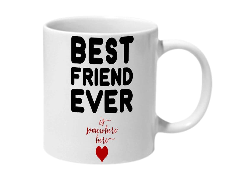 Multicolor Best Friend Ever Is Somewhere Here Ceramic Mug