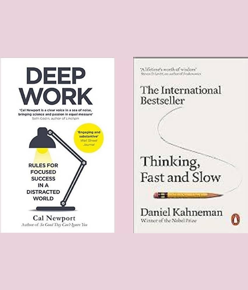 Thinking Fast and Slow + Deep Work