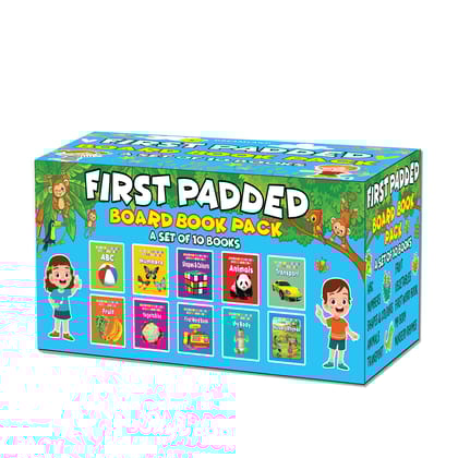 First Padded Board Books Gift Pack for Kids Age 0- 2 years- A Set of 10 Board Books for Toddlers & Kids [Board book] Dreamland Publications