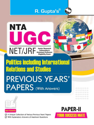 NTA-UGC-NET/JRF: Politics including International Relations and Studies (Paper II) Previous Years' Papers (with Answers) (R-2198)