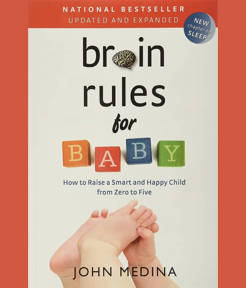 Brain Rules for Baby (Updated and Expanded) by John Medina