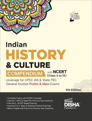 Indian History & Culture Compendium with NCERT (Class 6 to 12) coverage for UPSC IAS & State PSC General Studies Prelim & Main Exams 5th Edition | Civil Services - Theory, Previous Year & Practic
