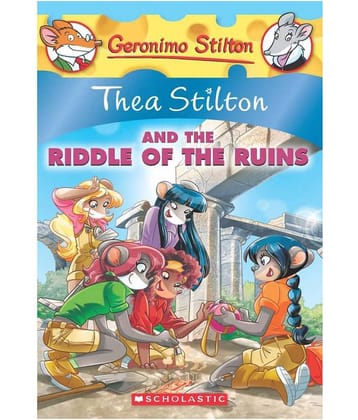 Thea Stilton And The Riddle Of The Ruins (Thea Stilton #28): A Geronimo Stilton Adventure