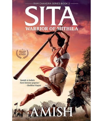 Sita - Warrior of Mithila by Amish Tripathi (Book 2 of Ram Chandra series)