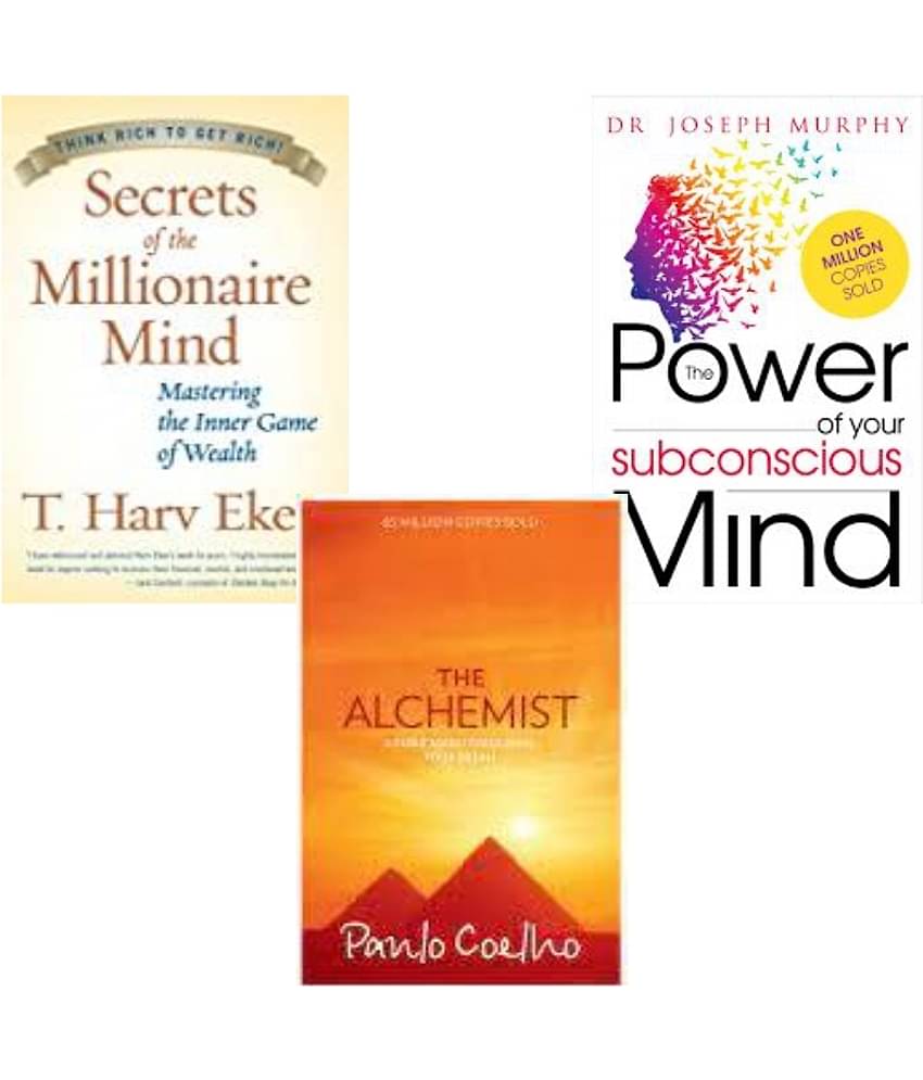 Secrets of the Millionaire Mind + The Power of Your Subconscious Mind + The Alchemist