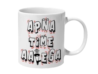 Multicolor Apna Time Aayega Ceramic Mug
